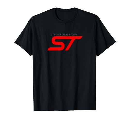 My Other Car is a Focus... ST - Lustiges Auto-Design T-Shirt