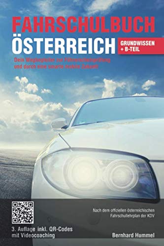 Fahrschulbuch Österreich: Dein Wegbegleiter zur Führerscheinprüfung und durch eine smarte mobile...