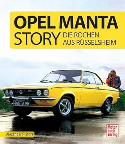 Opel Manta Story: Die Rochen aus Rüsselsheim