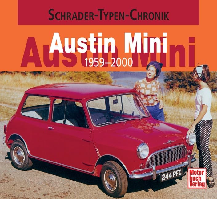 Austin Mini: 1959-2000 (Schrader-Typen-Chronik)